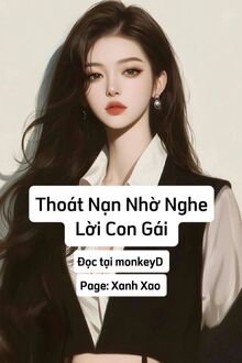 Thoát Nạn Nhờ Nghe Lời Con Gái