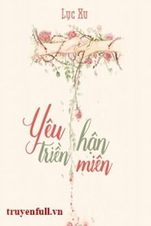 Yêu Hận Triền Miên - Lục Xu