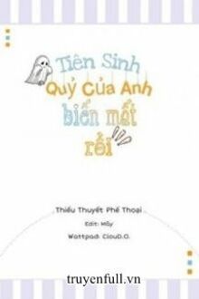 Tiên Sinh, Quỷ Của Anh Biến Mất Rồi